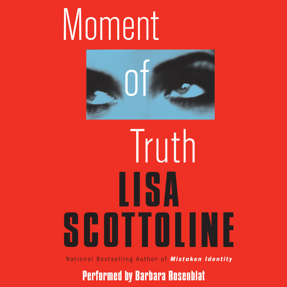 Moment of Truth by Lisa Scottoline - Audiobook