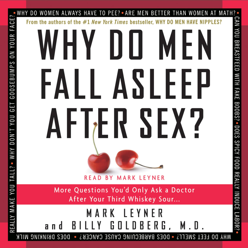 Why Do Men Fall Asleep After Sex By Billy Goldberg & Mark Leyner ...