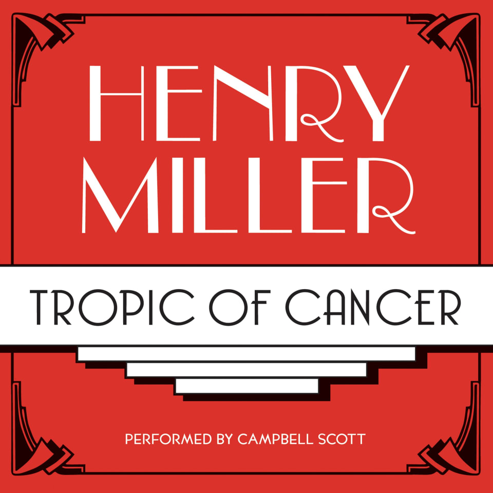Tropic of Cancer  Audiobook by Henry Miller