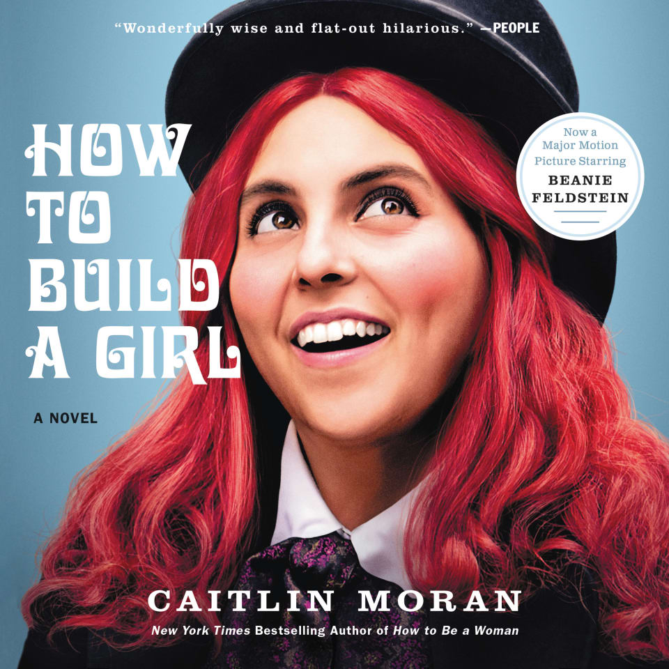 How to Build a Girl by Caitlin Moran Audiobook