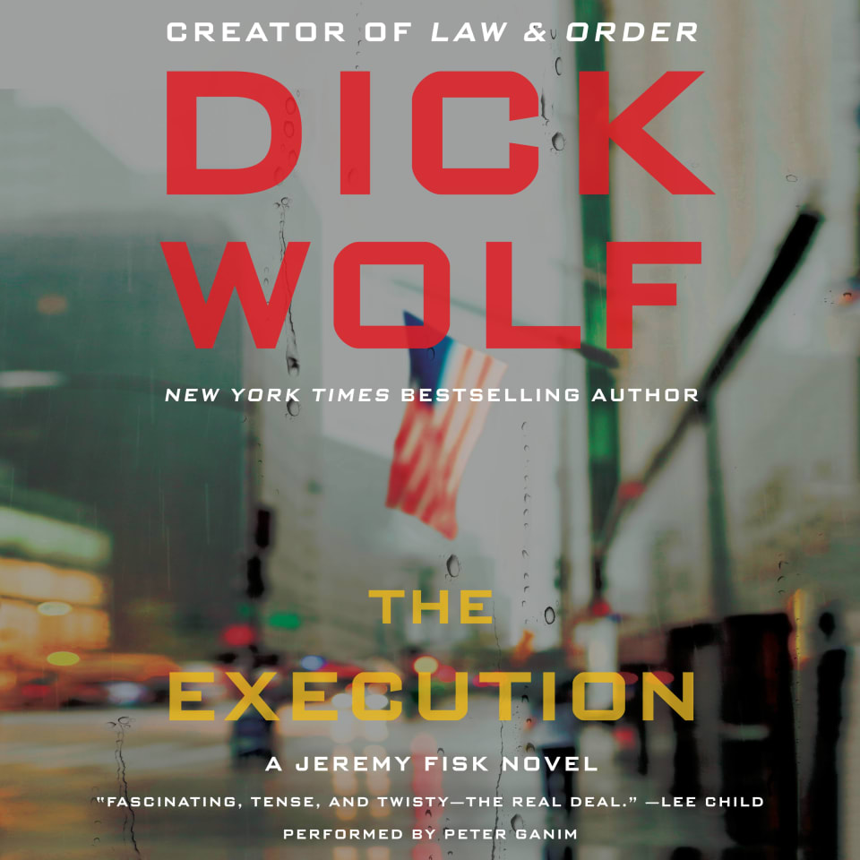 The Execution Audiobook by Dick Wolf The Execution Audiobook by Dick Wolf