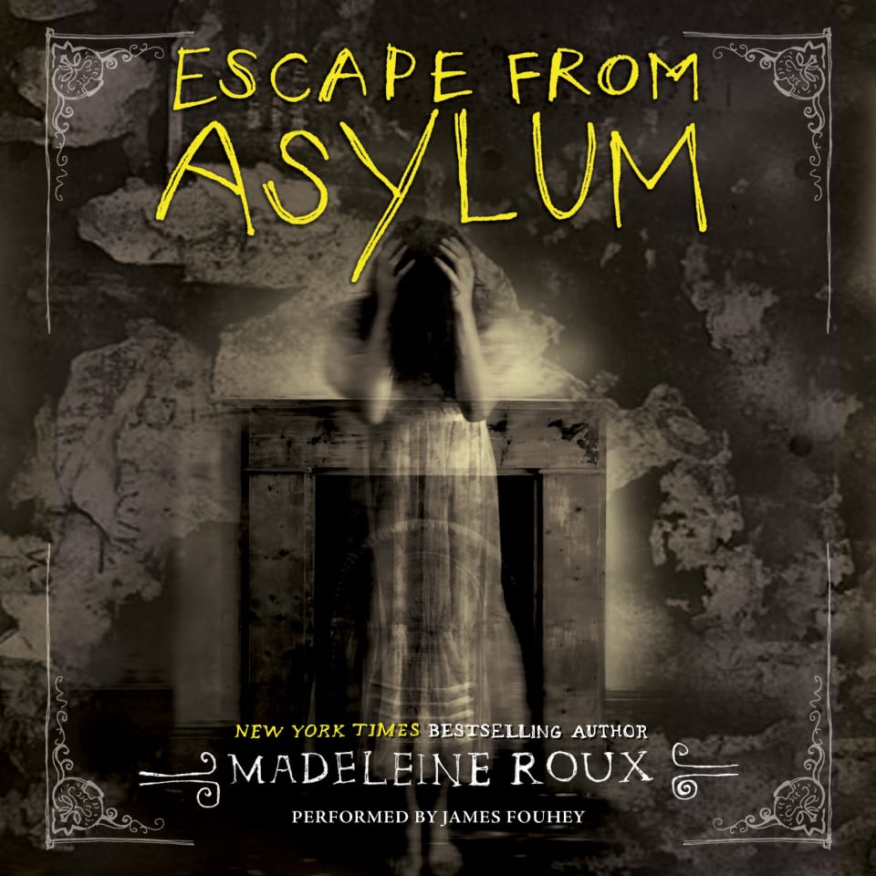 Escape from Asylum - Audiobook, by Madeleine Roux