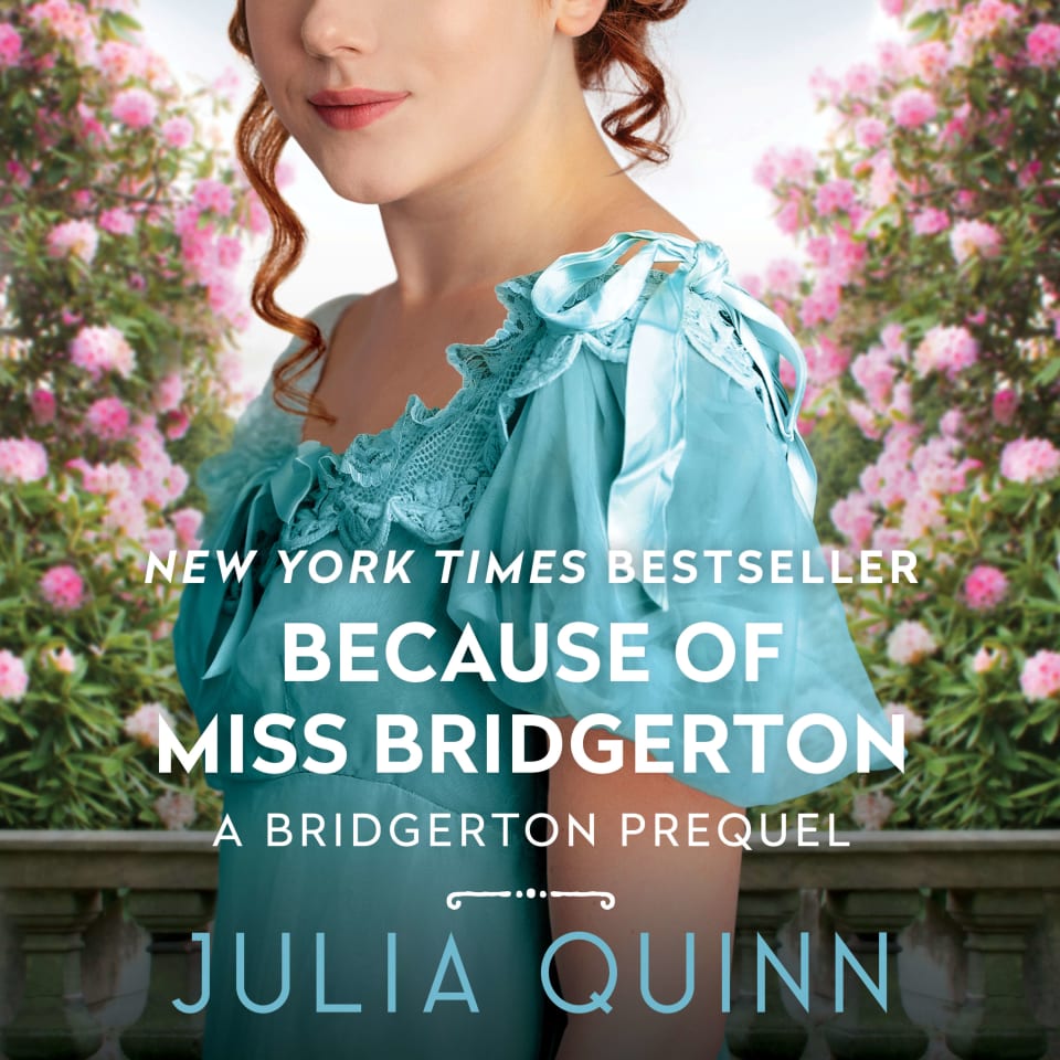 Because of Miss Bridgerton by Julia Quinn - Audiobook