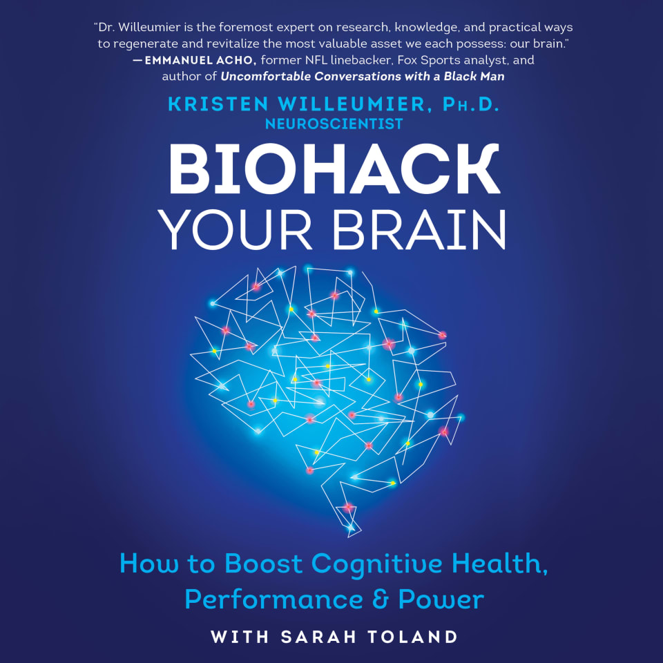 Biohack Your Brain - Audiobook, by Kristen Willeumier