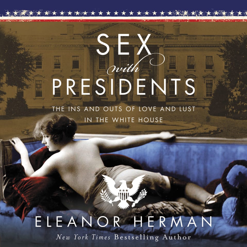 Sex With Presidents By Eleanor Herman Audiobook