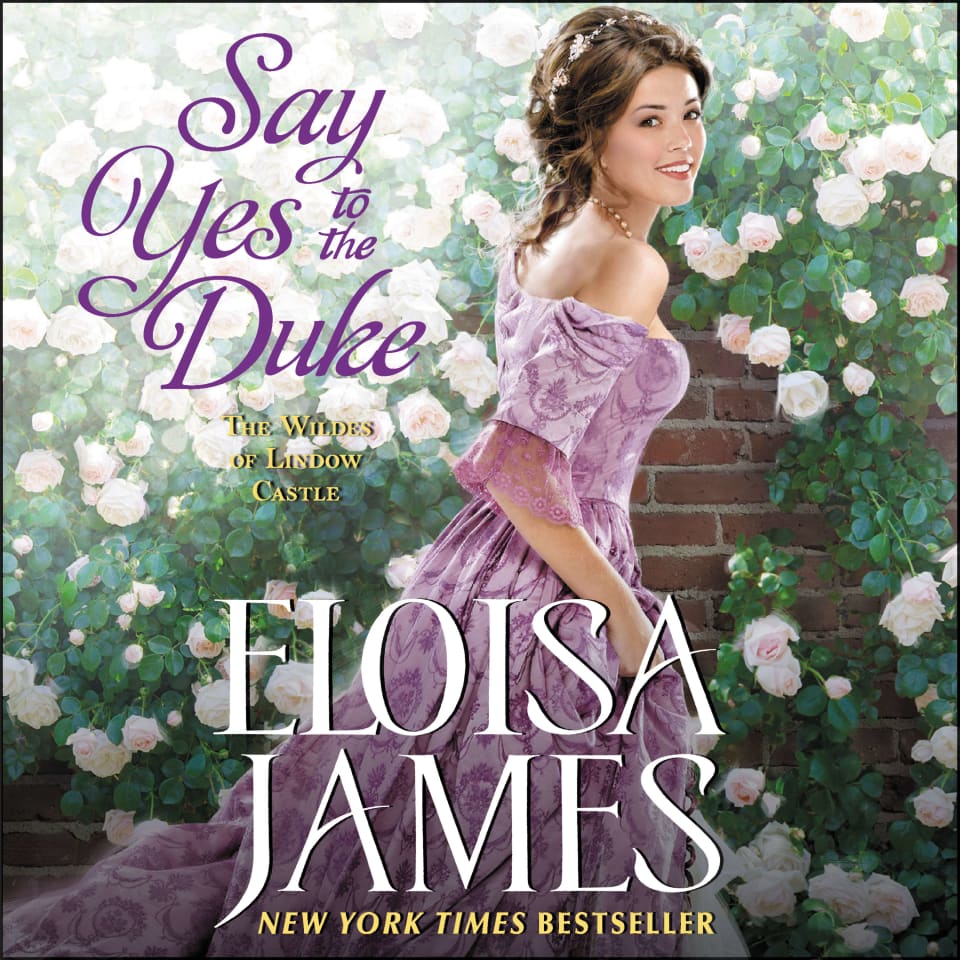 Say Yes to the Duke by Eloisa James - Audiobook