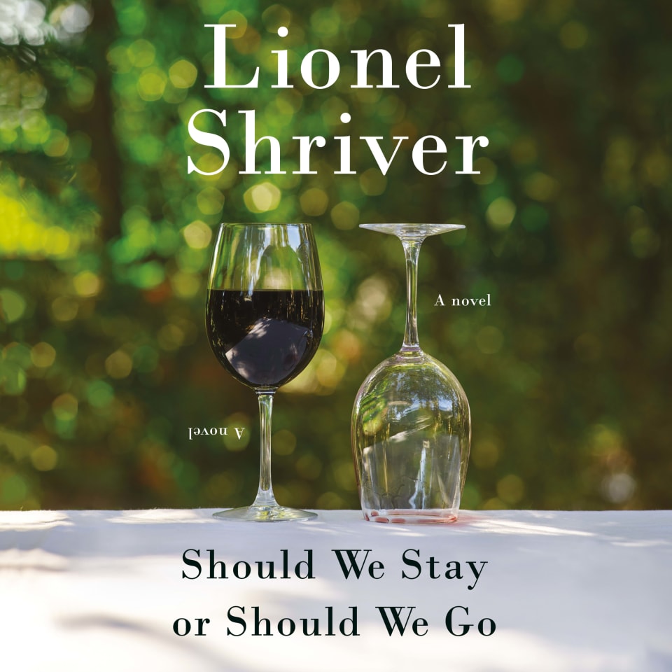 Should We Stay Or Should We Go By Lionel Shriver Audiobook should-we-stay-or-should-we-go-by-lionel-shriver-audiobook