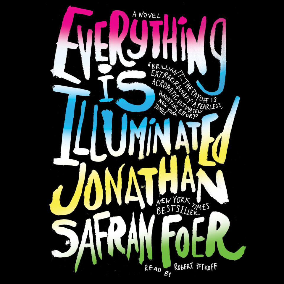 Everything Is Illuminated - Audiobook, by Jonathan Safran Foer