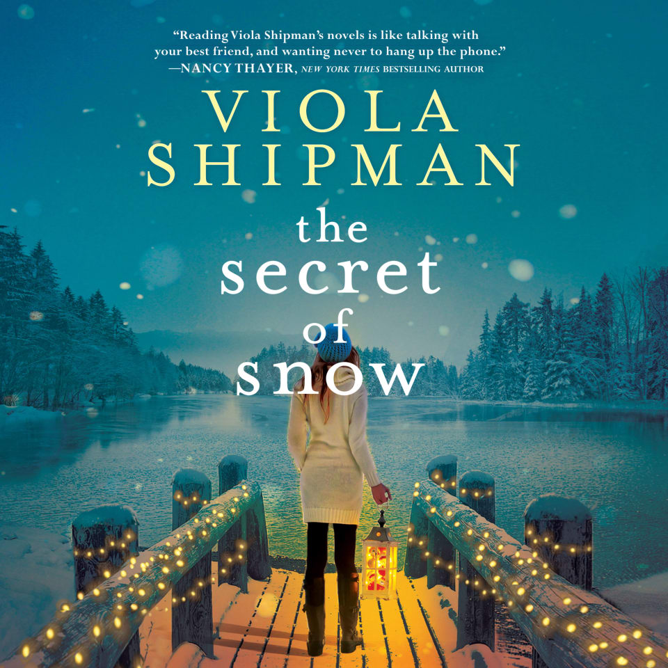 The Secret of Snow - Audiobook, by Viola Shipman