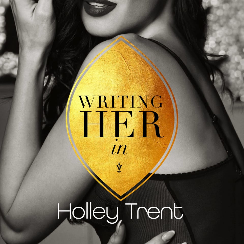 Writing Her In  Audiobook by Holley Trent