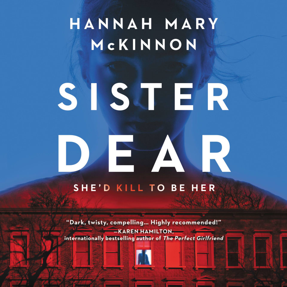 Sister Dear by Hannah Mary McKinnon - Audiobook