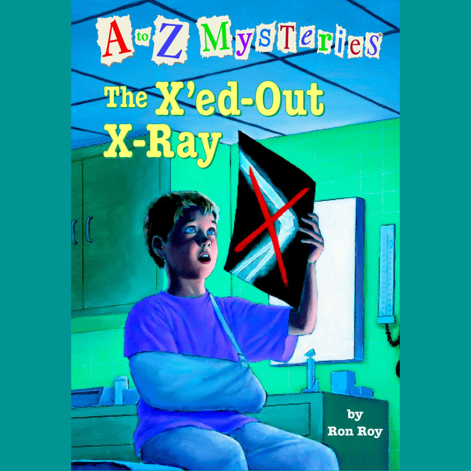 Z　Roy　The　Ron　to　A　by　X-Ray　Mysteries:　X'ed-Out-　Audiobook
