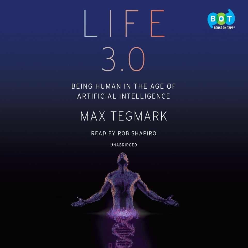 Life 3.0 - Audiobook, by Max Tegmark