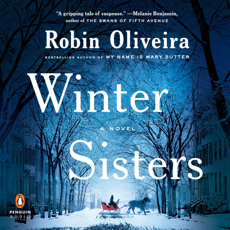 Winter Sisters - Audiobook, by Robin Oliveira