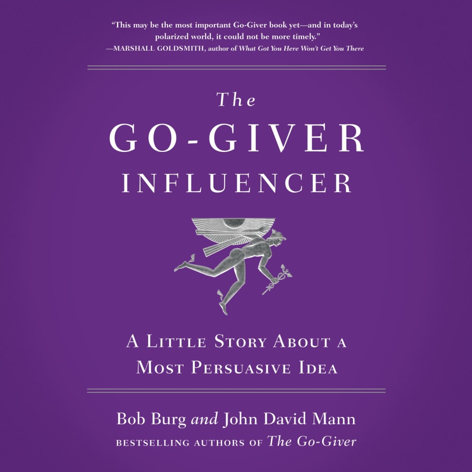 The Go-Giver Influencer - Audiobook, by Bob Burg & John David Mann