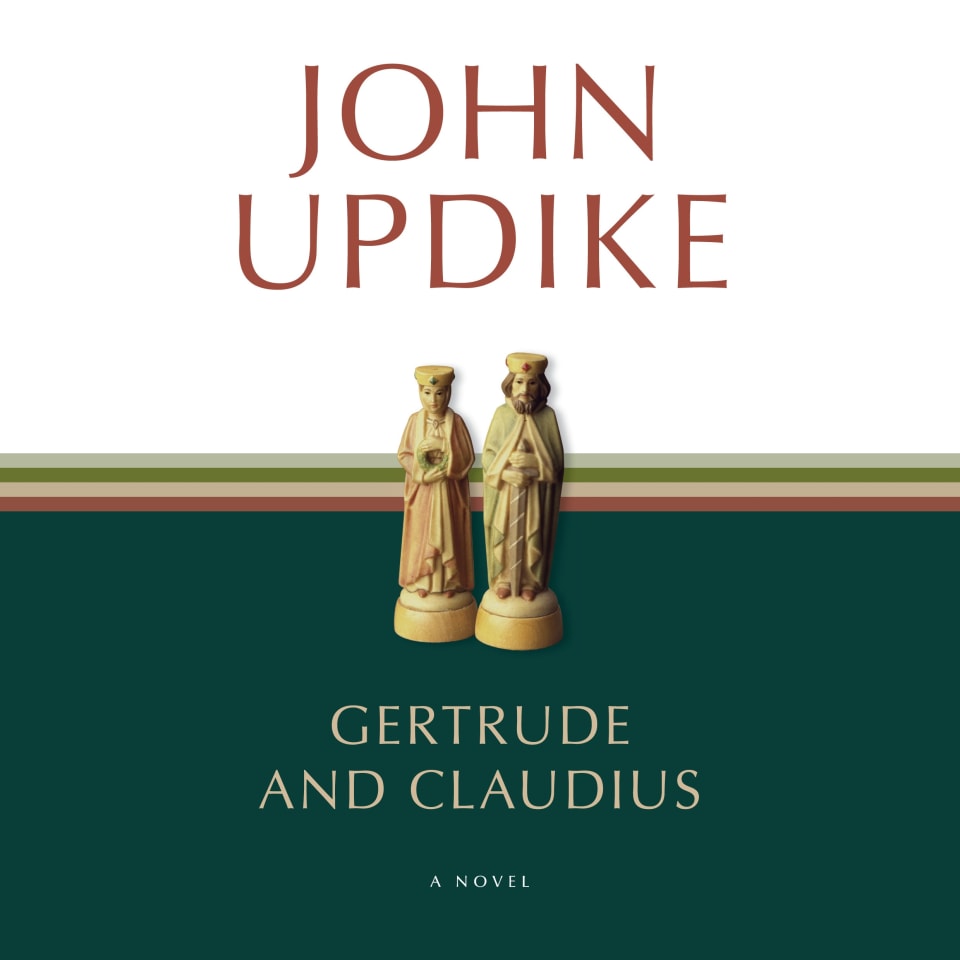 Gertrude and Claudius  Audiobook by John Updike
