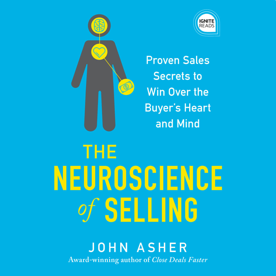 The Neuroscience of Selling - Audiobook, by John Asher