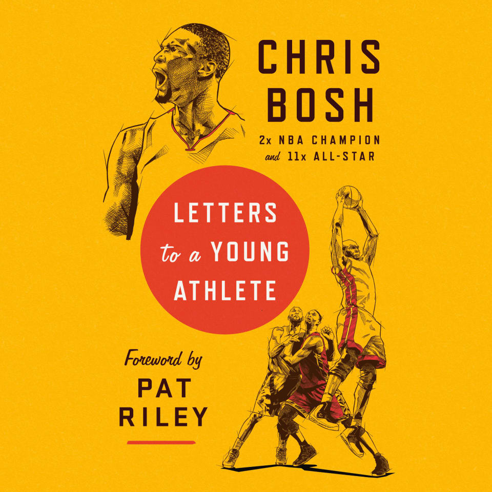 Letters to a Young Athlete  Audiobook by Chris Bosh  Pat Riley