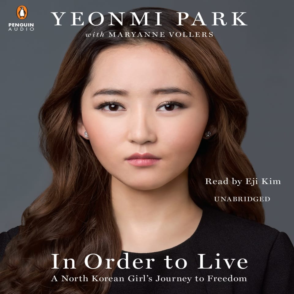 In Order to Live - Audiobook, by Yeonmi Park