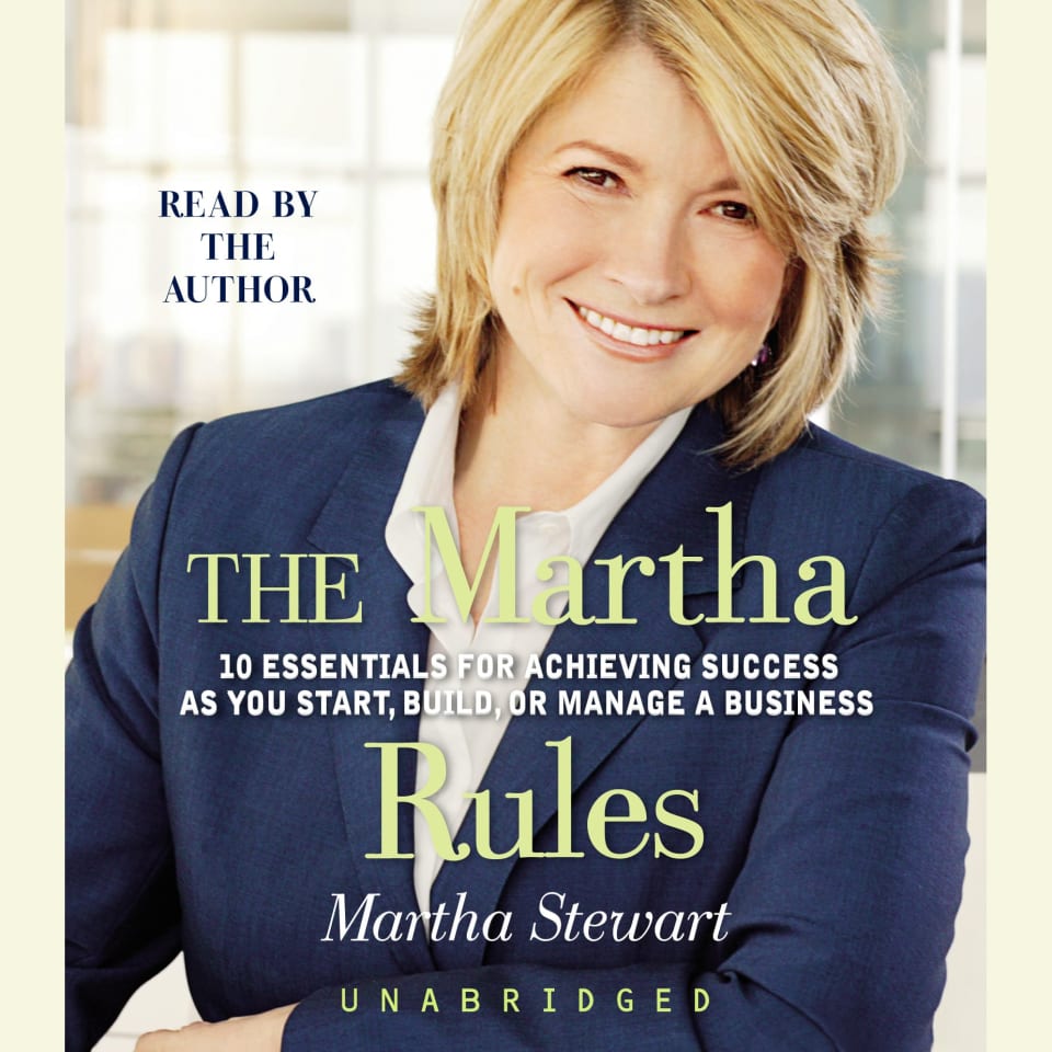 The Martha Rules Audiobook by Martha Stewart The Martha Rules Audiobook by Martha Stewart