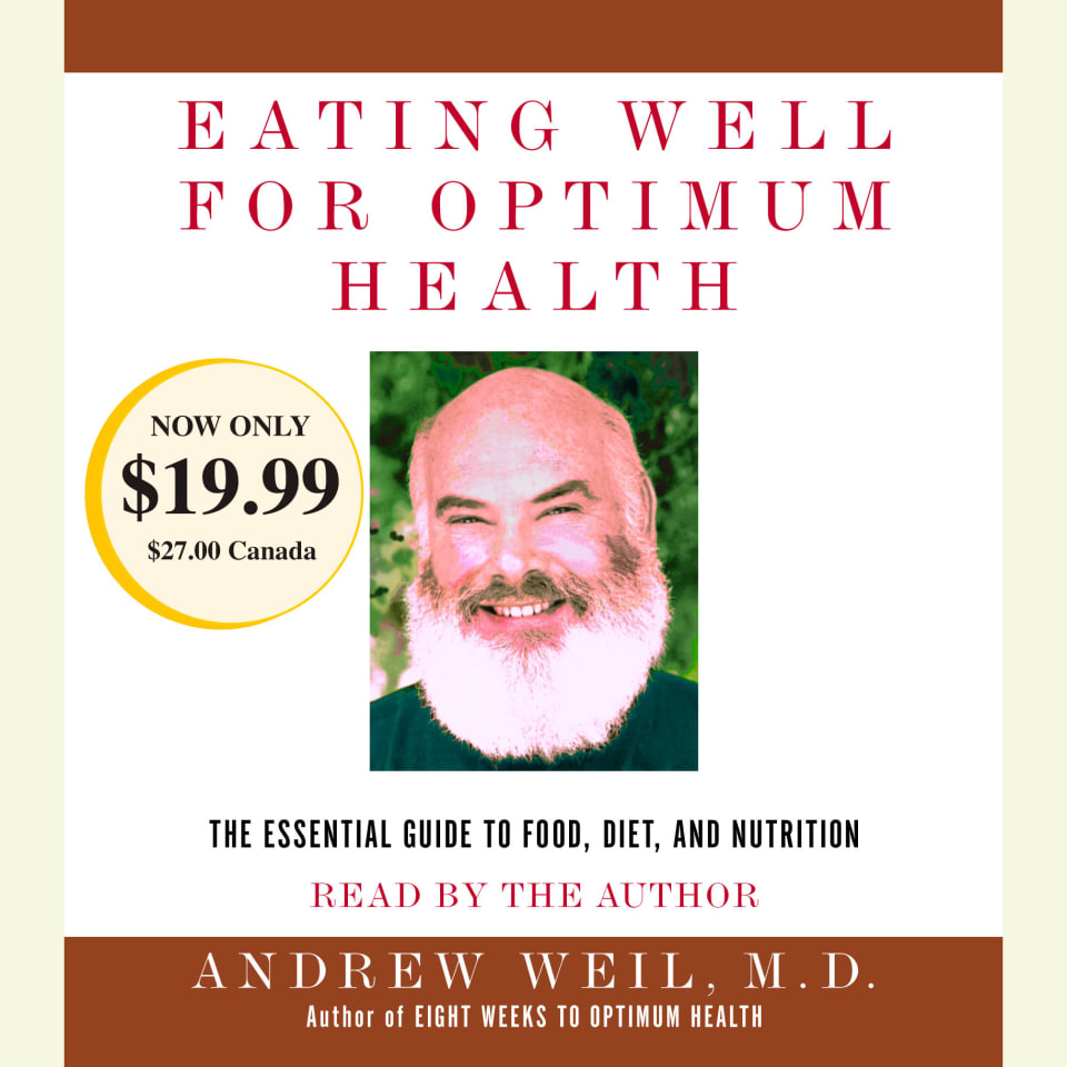 Eating Well for Optimum Health Abridged  Audiobook by Andrew Weil