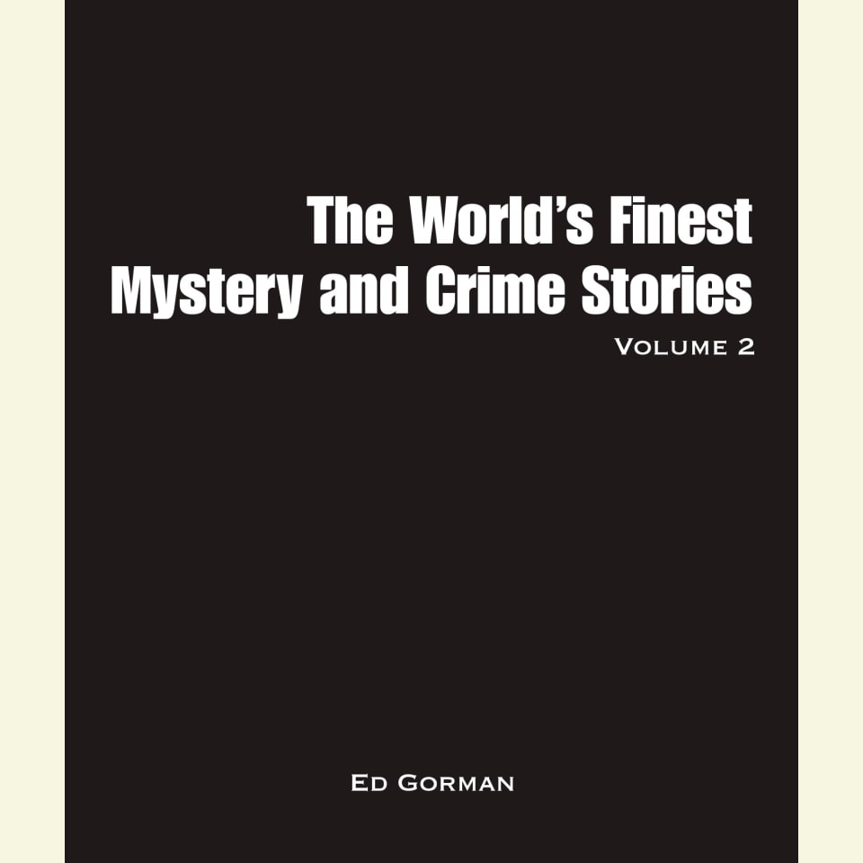 The World's Finest Mystery & Crime Stories - Vol. 2 - Audiobook, by Ed Gorman