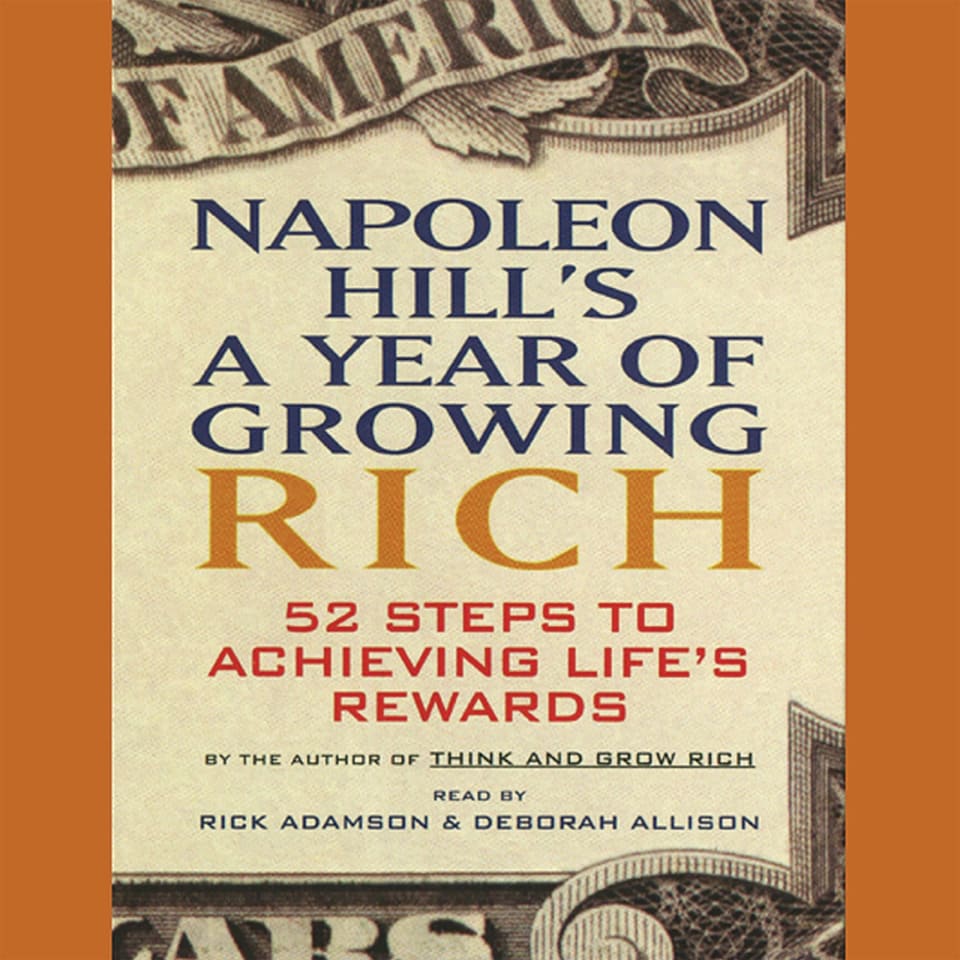 Napoleon Hill's A Year of Growing Rich (Abridged) - Audiobook, by Napoleon Hill