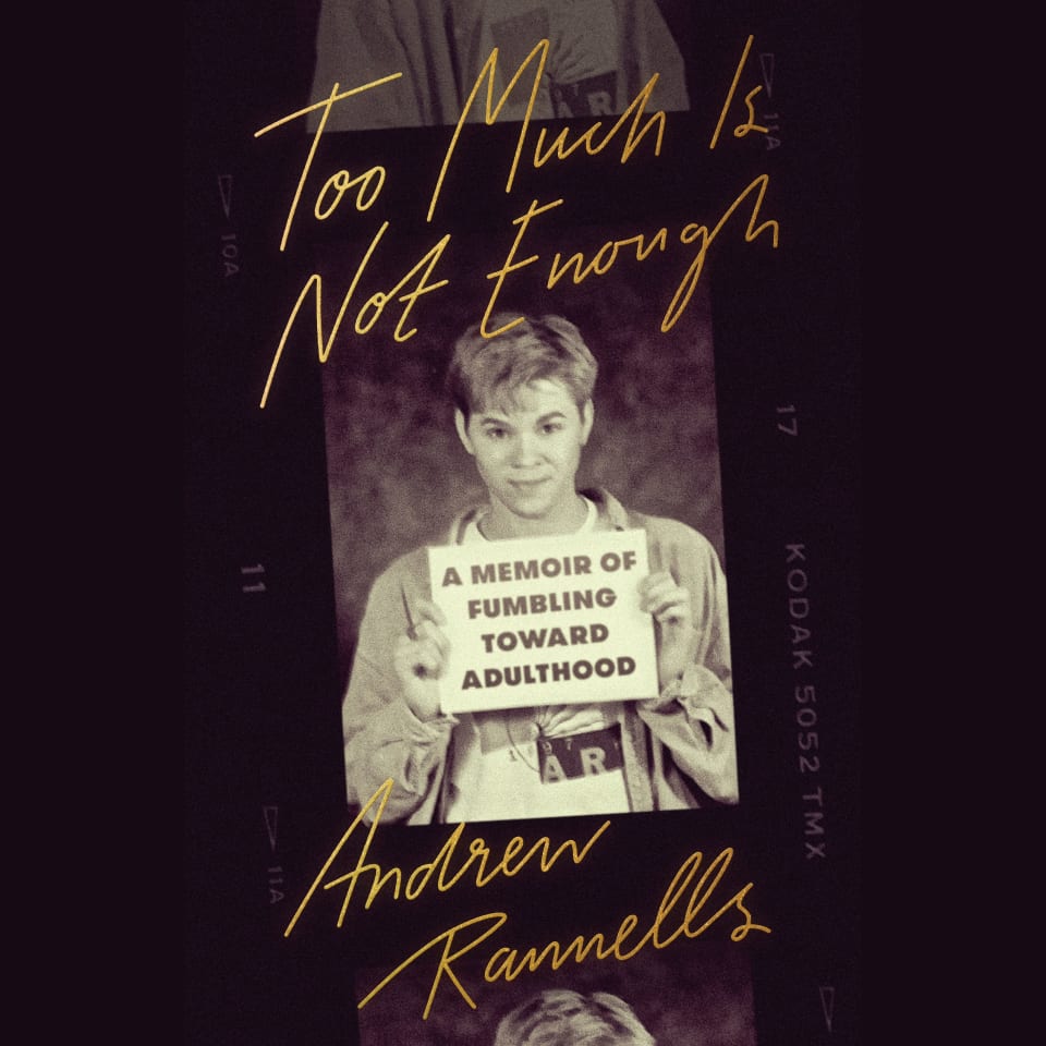 Too Much Is Not Enough by Andrew Rannells - Audiobook