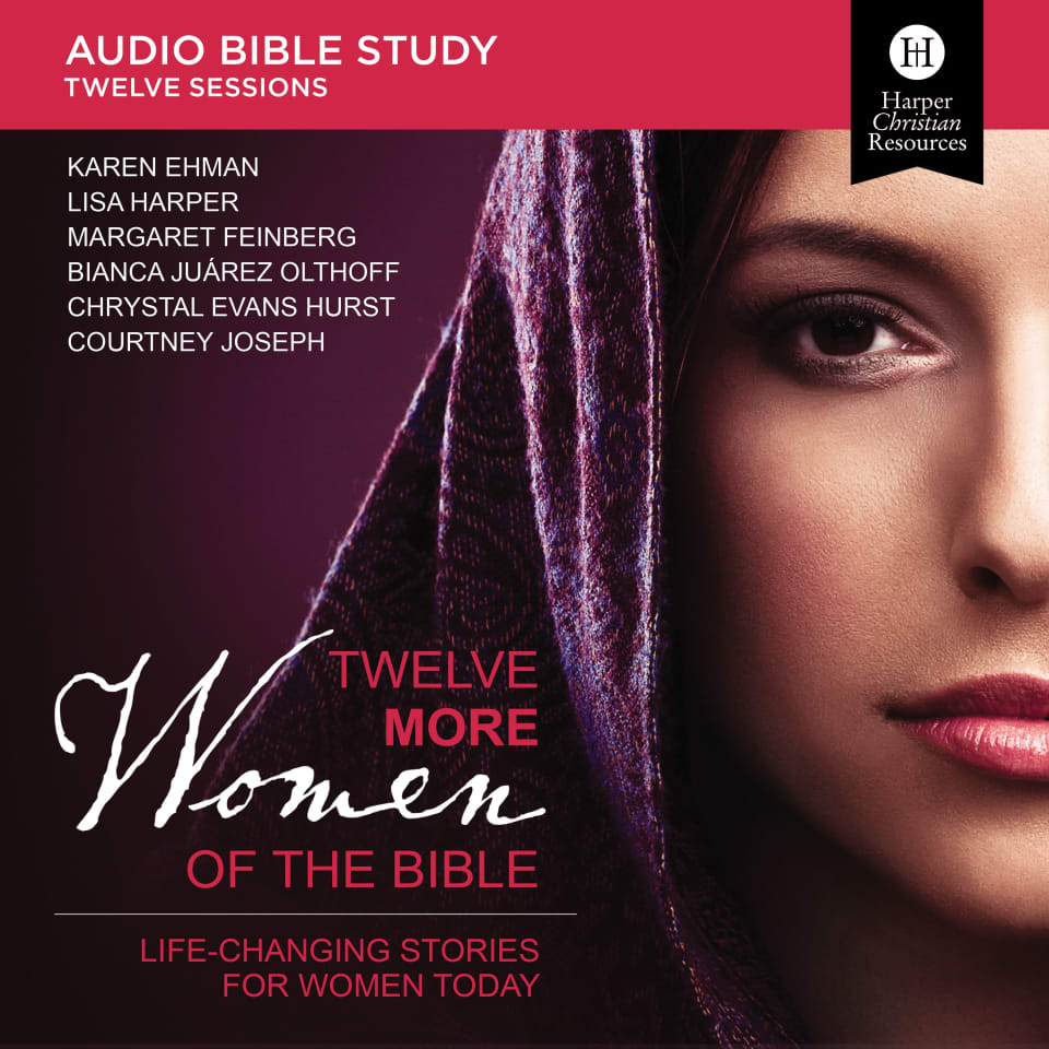 Twelve More Women of the Bible: Audio Bible Studies - Audiobook, by Collected Authors