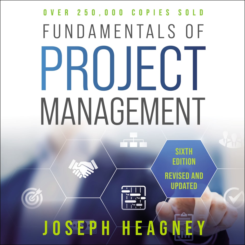 Fundamentals of Project Management, Sixth Edition - Audiobook, by Joseph Heagney