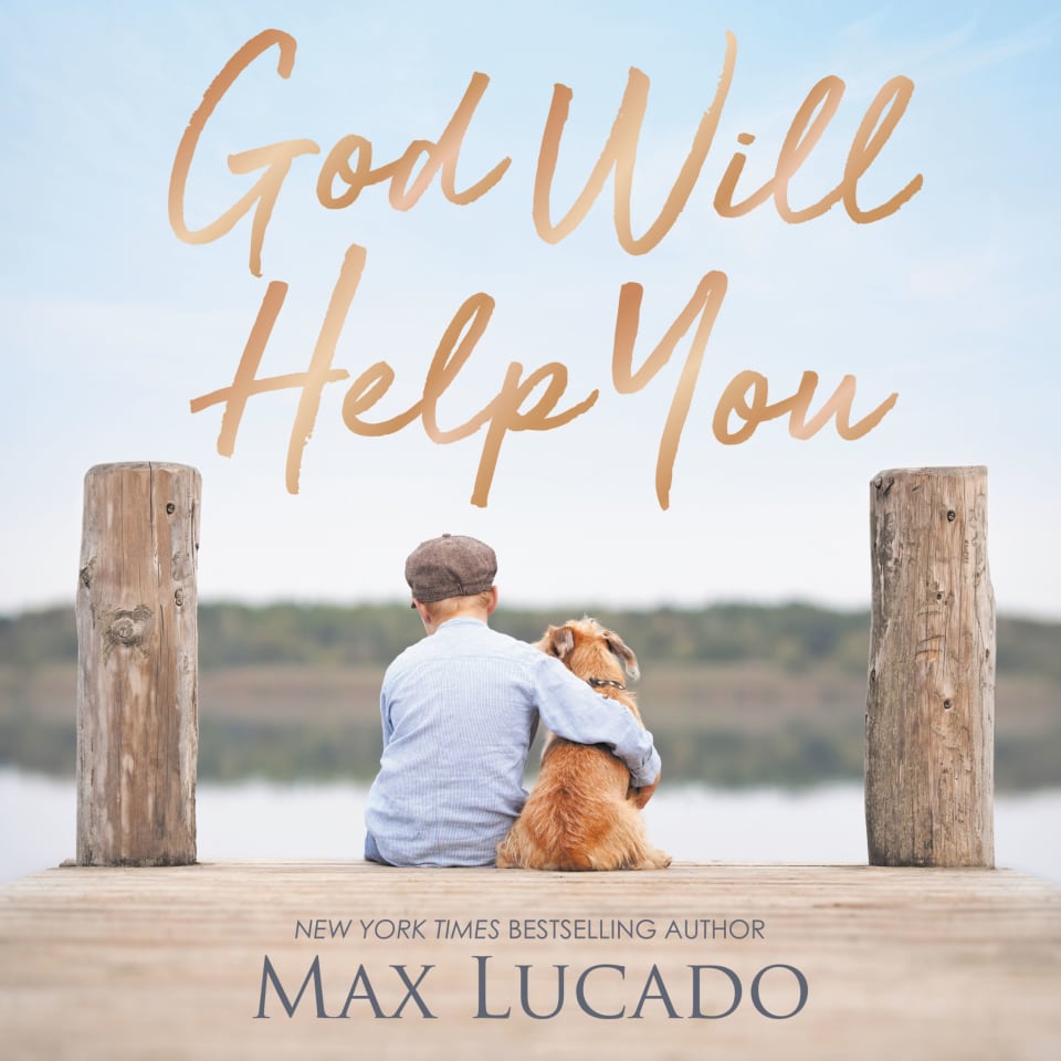 God Will Help You  Audiobook by Max Lucado