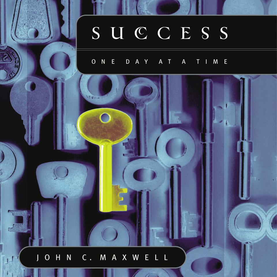 Success: One Day at a Time - Audiobook, by John C. Maxwell