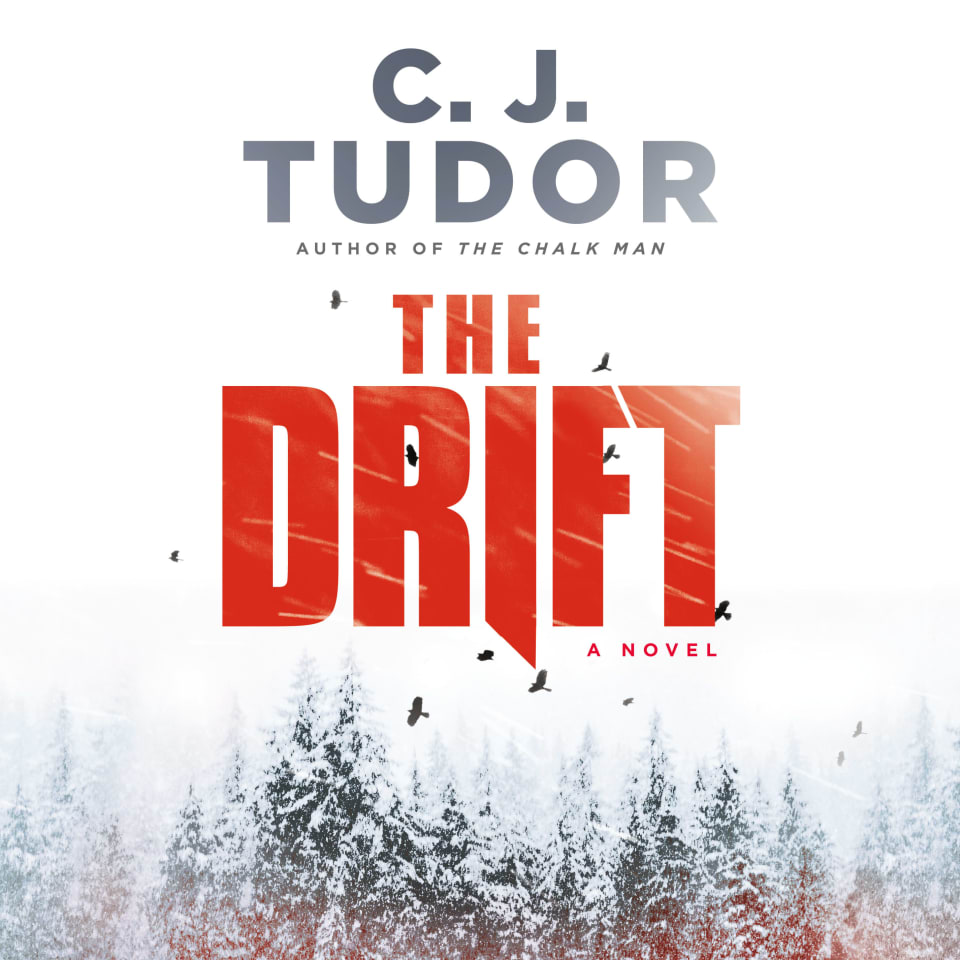 The Drift  Audiobook by C J Tudor