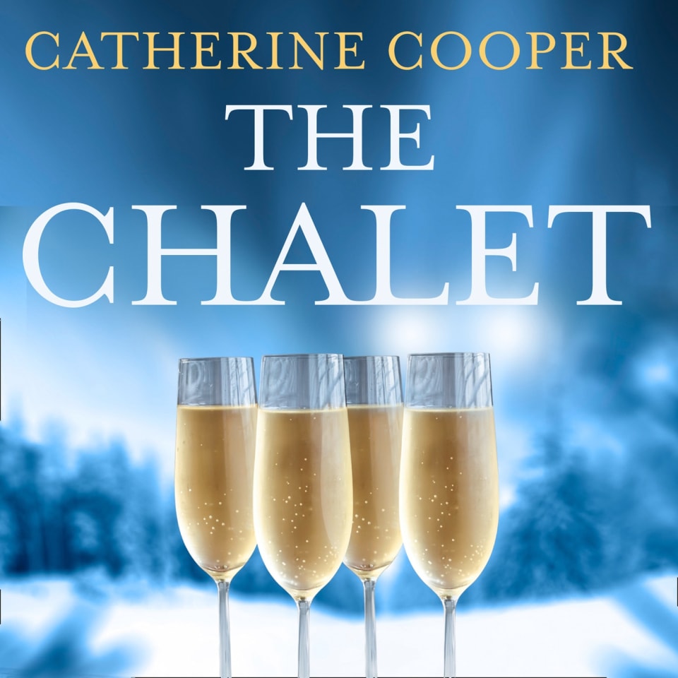 The Chalet by Daisy Prosper & Catherine Cooper Audiobook