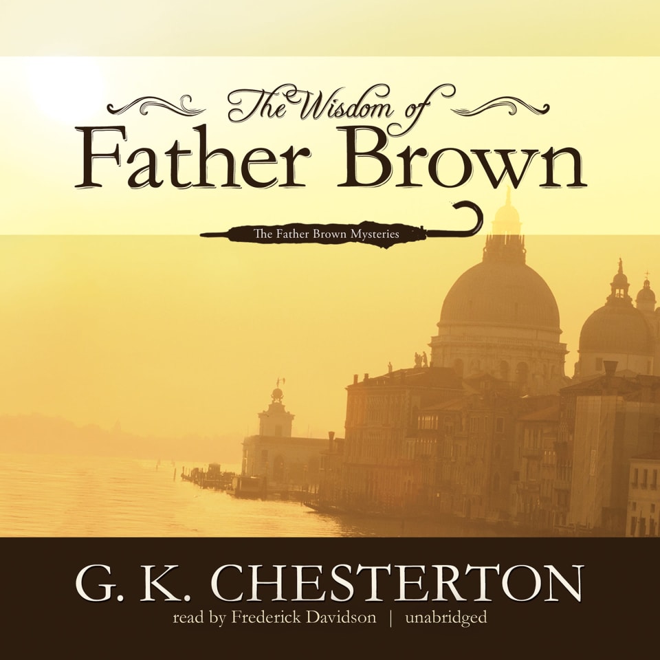 The Wisdom of Father Brown by G. K. Chesterton Audiobook