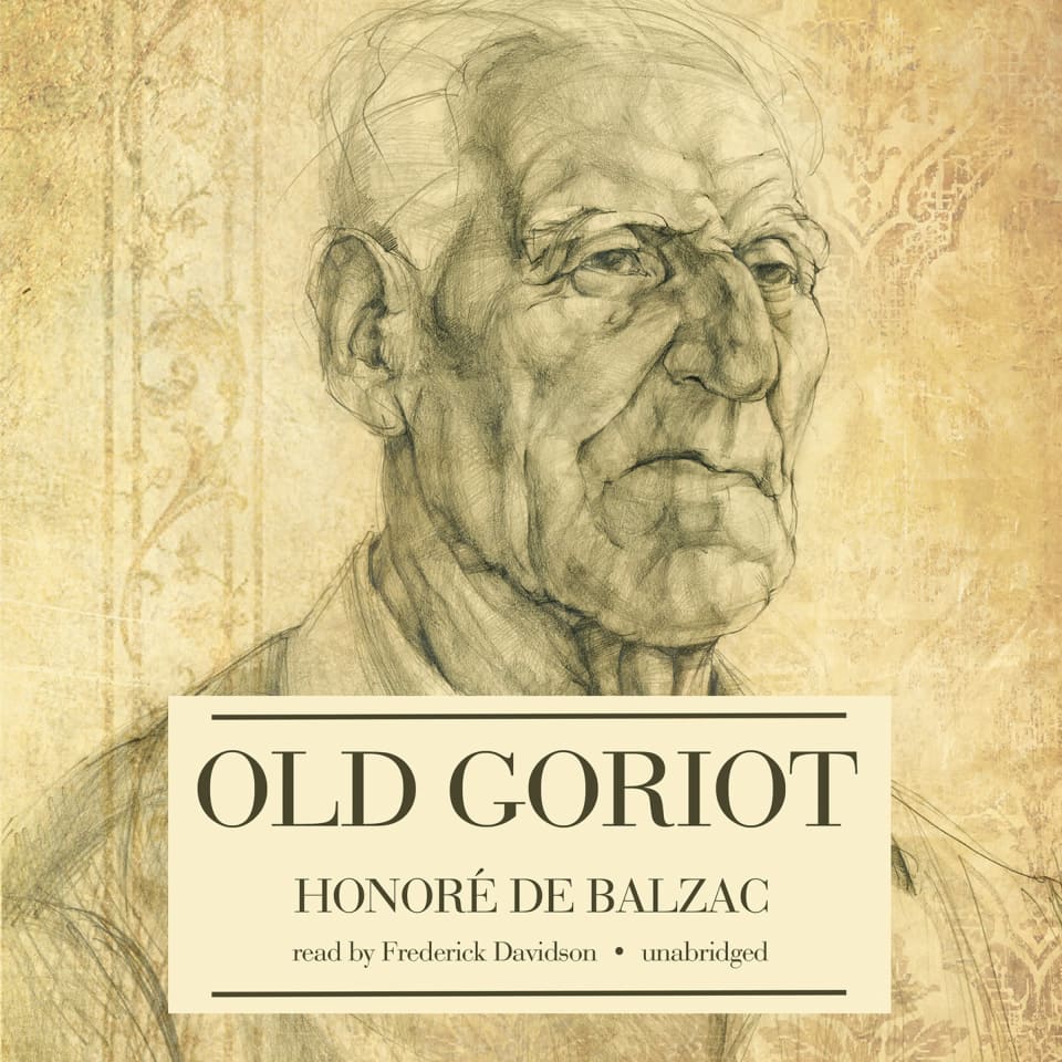 Old Goriot - Audiobook, by Honoré de Balzac & unknown