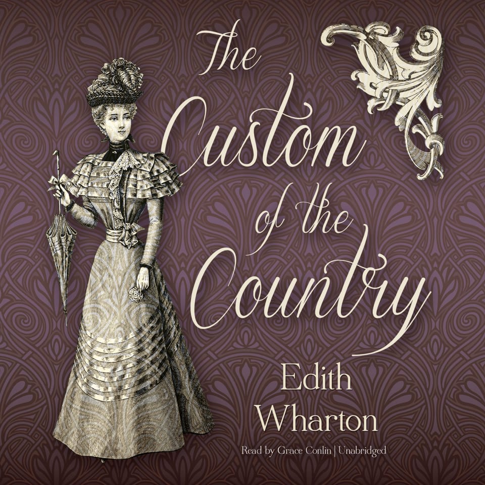 The Custom of the Country by Edith Wharton - Audiobook