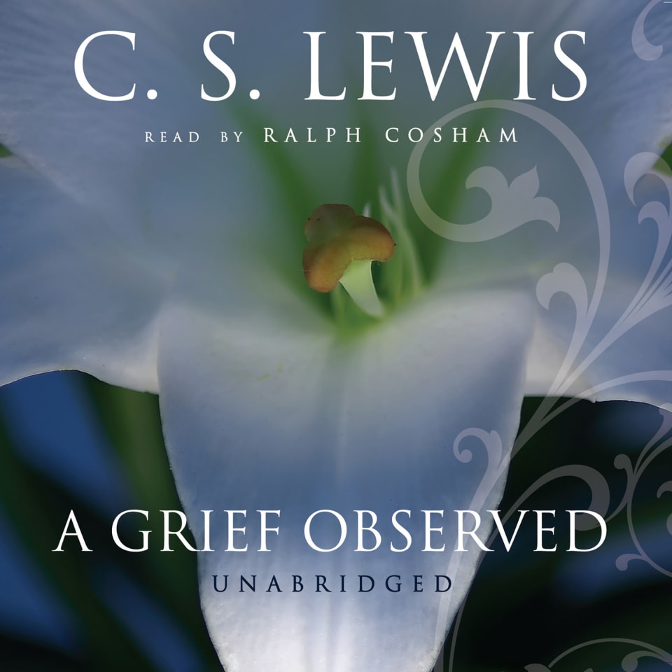 A Grief Observed by C. S. Lewis - Audiobook (No Subscription)