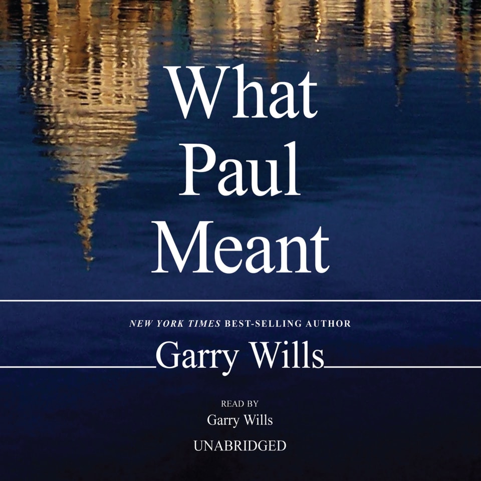 What Jesus Meant by Garry Wills