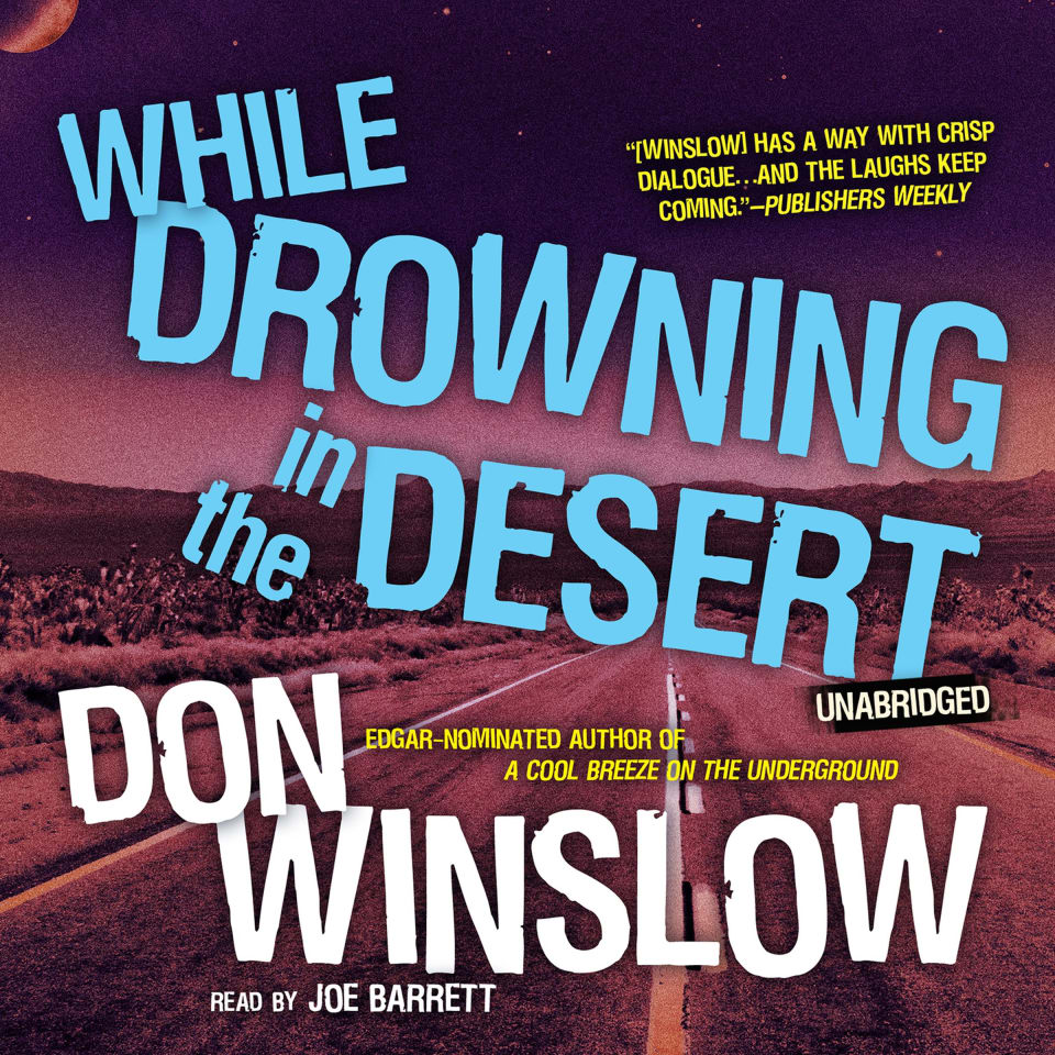 While Drowning in the Desert by Don Winslow - Audiobook