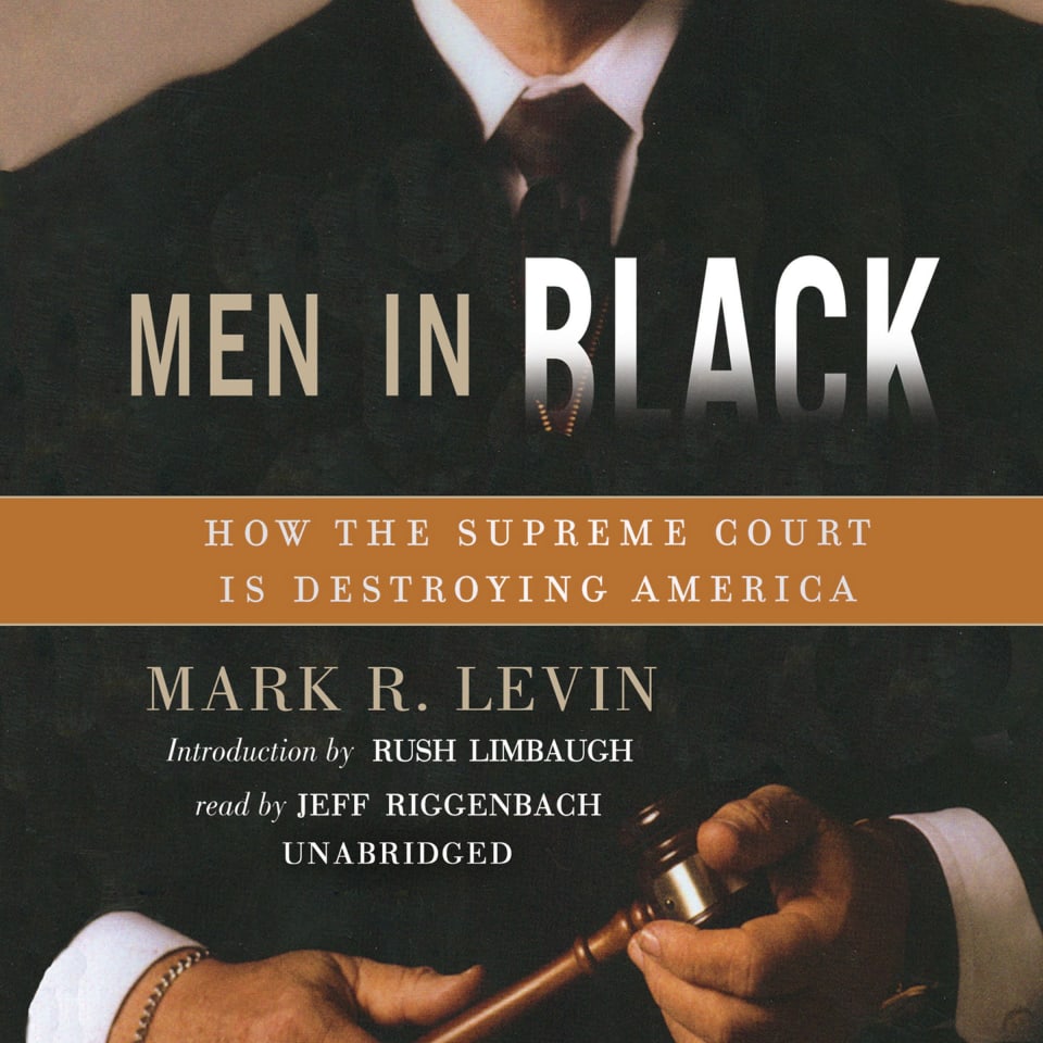 Men in Black by Mark R. Levin &amp; Rush Limbaugh - Audiobook