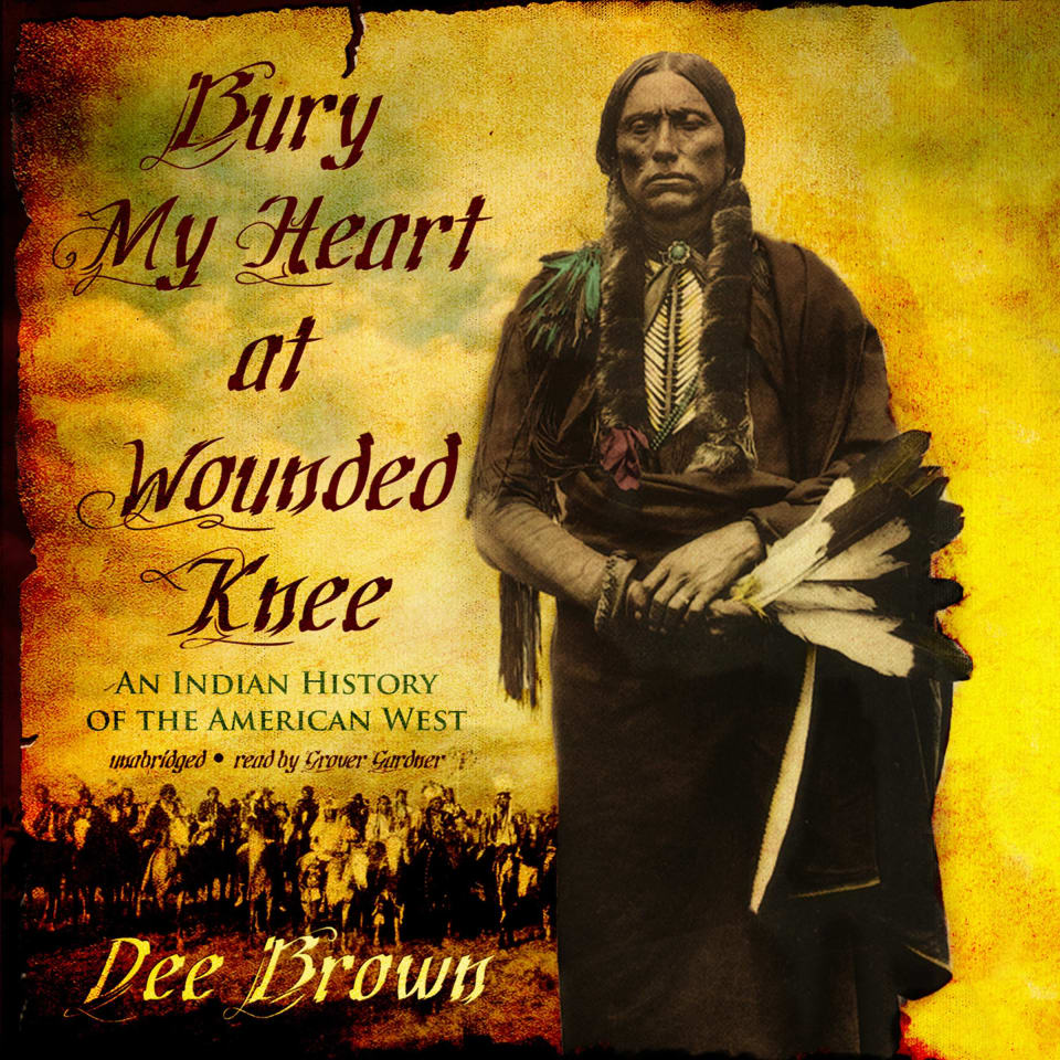 dee brown author bury my heart at wounded knee