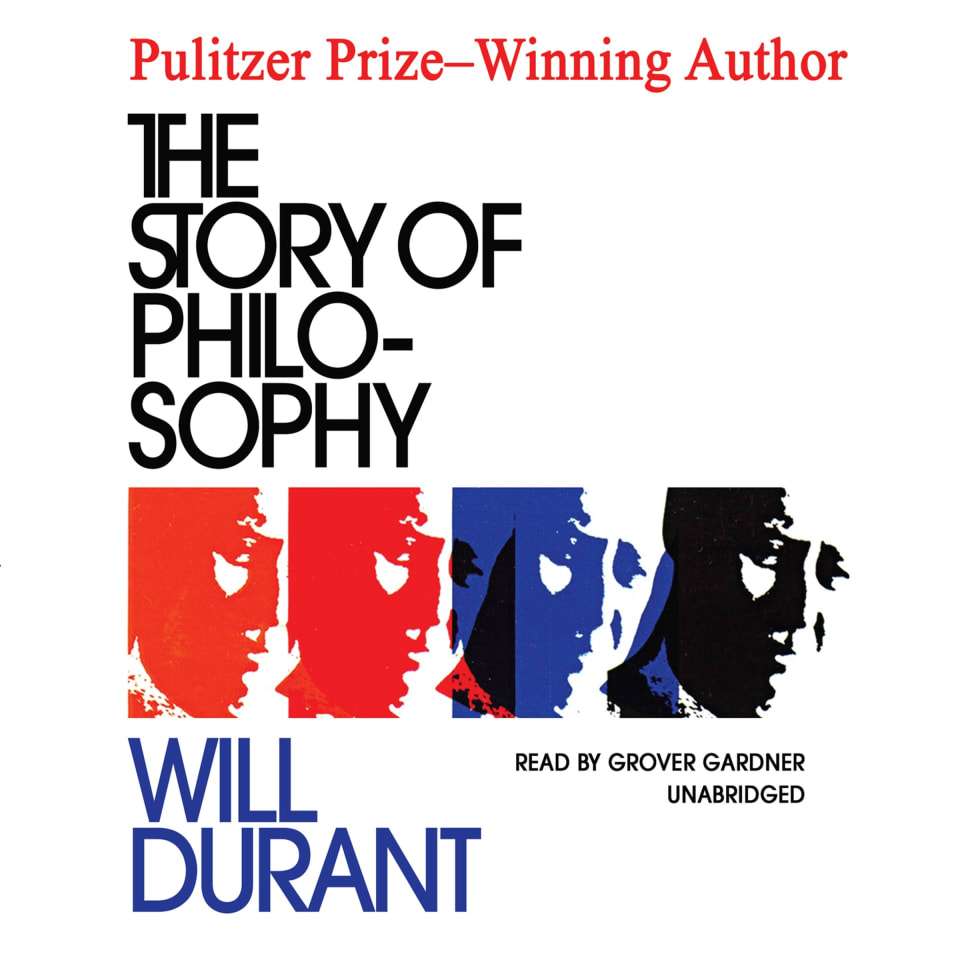 The Story of Philosophy - Audiobook, by Will Durant