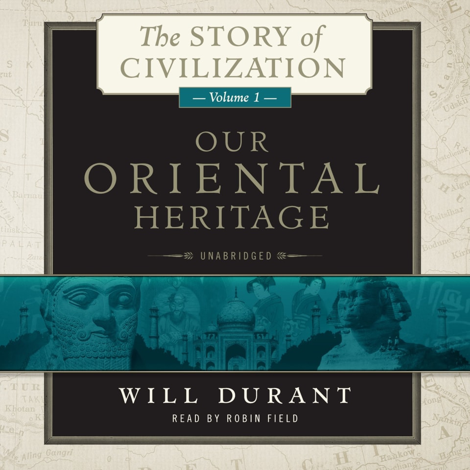 Our Oriental Heritage By Will Durant Audiobook