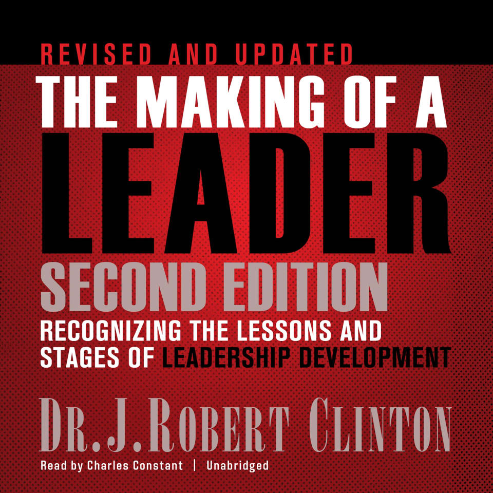 The Making of a Leader, Second Edition - Audiobook, by Dr. J. Robert Clinton