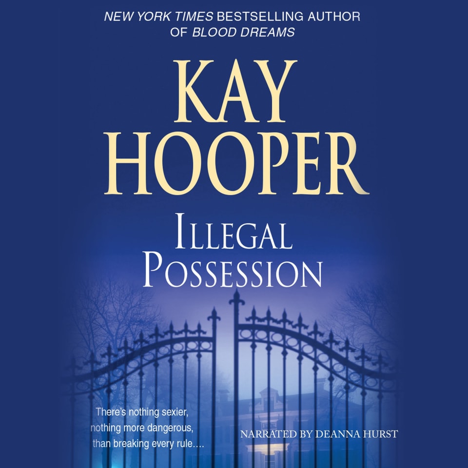 Illegal Possession by Kay Hooper Audiobook