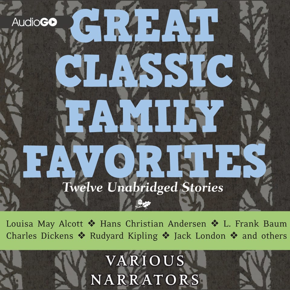 Great Classic Family Favorites - Audiobook, by Various Authors
