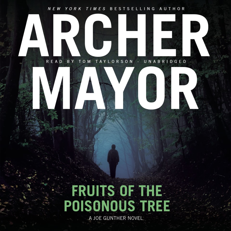 Fruits of the Poisonous Tree  Audiobook by Archer Mayor