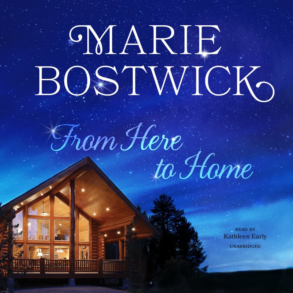 From Here to Home by Marie Bostwick Audiobook
