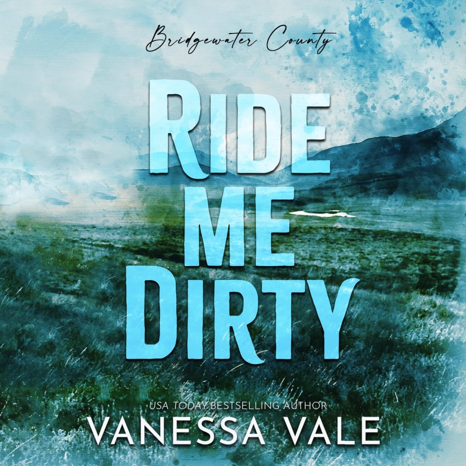 Ride Me Dirty by Vanessa Vale Audiobook